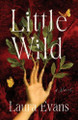 Little Wild Laura Evans 9781250415066