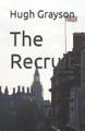 The Recruit by Hugh Grayson