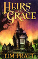 Heirs of Grace Tim Pratt 9781477823644