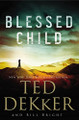 Blessed Child Ted Dekker 9781401688783