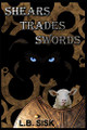 Shears Trades Swords Sisk Works 9781096891635