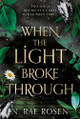 When the Light Broke Through N. Rae Rosen 9781835744598