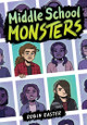 Middle School Monsters (A Graphic Novel) Robin Easter 9780316580267