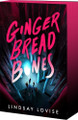 Gingerbread Bones: An Epic Paranormal Survival Horror Romance Lindsay Lovise 9781649378774