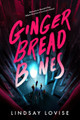 Gingerbread Bones Lindsay Lovise 9781911753049