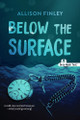 Below the Surface (Noah Text Edition) Allison Finley 9781459847293