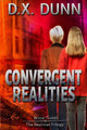 Convergent Realities by D X Dunn
