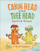Cabin Head and Tree Head Feeling Good! Scott Campbell 9780241774151