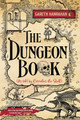 The Dungeon Book Gareth Hanrahan 9780316595421