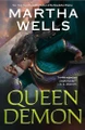 Queen Demon Martha Wells 9781250826930