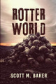 Rotter World Scott M Baker 9781736591581