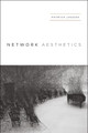 Network Aesthetics Patrick Jagoda 9780226346519
