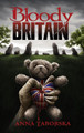 Bloody Britain Anna Taborska 9780957296299