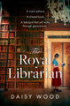 The Royal Librarian Daisy Wood 9780008636920