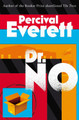 Dr. No Percival Everett 9781035036462