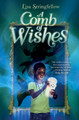 A Comb of Wishes Lisa Stringfellow 9780063043442