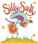 Silly Sally Audrey Wood (Head of Ks3 English at a Mixed Comprehensive School in South London UK) 9780152744281