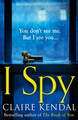 I Spy Claire Kendal 9780008256838