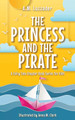 Princess and the Pirate A.M. Luzzader 9781464268984