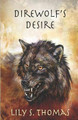 Direwolf's Desire by Lily Thomas