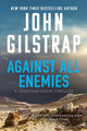 Against All Enemies John Gilstrap 9781496758651