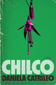 Chilco: A Novel Daniela Catrileo 9780374616502