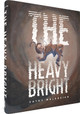 The Heavy Bright by Cathy Malkasian