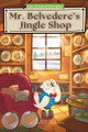 Mr. Belvedere's Jingle Shop Joti Heir 9781069239402