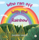 Who Ran Off with the Rainbow Sherry Max 9781787960909