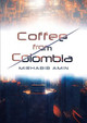 Coffee from Colombia by Mirhabib Amin