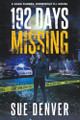192 Days Missing Sue Denver 9781959431879