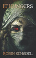It Hungers by Robin Schadel