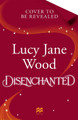 Disenchanted Lucy Jane Wood 9781035073740