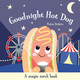 Goodnight Hot Dog Katie Button 9781835556085
