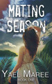 Mating Season Yael Maree 9780648569510