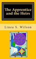 The Apprentice and the Heirs by Linea S Wilson