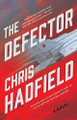 The Defector Chris Hadfield 9780316565028