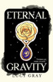 Eternal Gravity Lucy Gray 9781919512723
