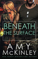 Beneath the Surface Amy McKinley 9780999428047