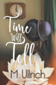 Time Will Tell M. Ullrich 9781635550887