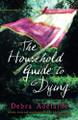 The Household Guide to Dying Debra Adelaide 9780007281114