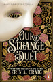 Our Strange Duet Erin A. Craig 9780241796986