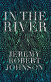 In the River Jeremy Robert Johnson 9781736781517