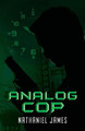 Analog Cop by Nathaniel Young