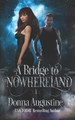 A Bridge to Nowhereland by Donna Augustine