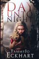 Day Unto Night by Tammyjo Eckhart