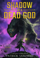 Shadow of a Dead God: An Epic Fantasy Novel Patrick Samphire 9781999725471
