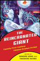 The Reincarnated Giant: An Anthology of Twenty-First-Century Chinese Science Fiction Mingwei Song 9780231180221