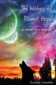 The Wolves of Planet Hope by Ecallaw Leachim
