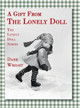 A Gift From The Lonely Doll: The Lonely Doll Series Dare Wright 9780996582704